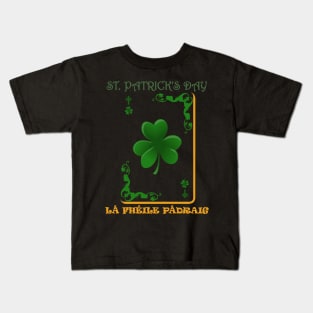 Saint Patrick's Day, La Fheile Padraig Kids T-Shirt